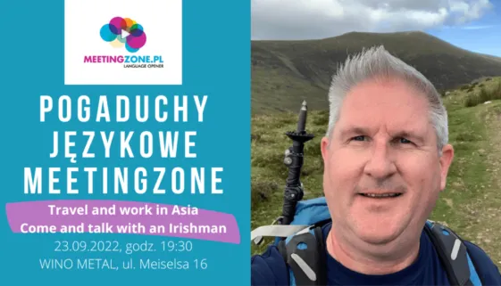 Pogaduchy Językowe MEETINGZONE - Asian adventures with an Irishman